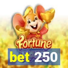 bet 250